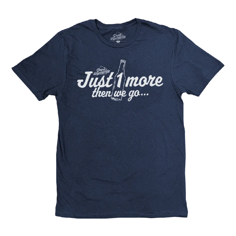 Elegant Dressing "Just 1 More Then We Go" T-Shirt