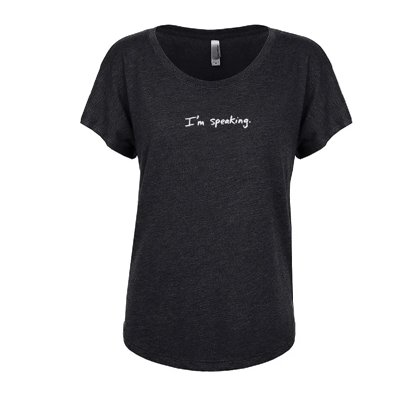 Cozy Street Style I'm speaking : Dolman Women's T