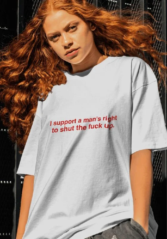 Fashionable Comfort I Support A Man's Right Tee
