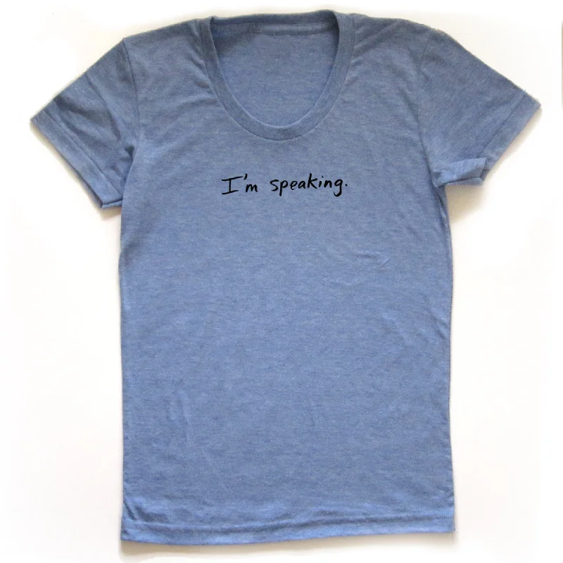 Cozy Essentials Wear I'm speaking : Women's Tee