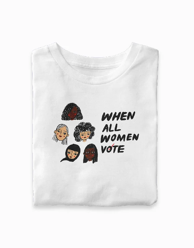 Casual Comfort When All Women Vote Tee
